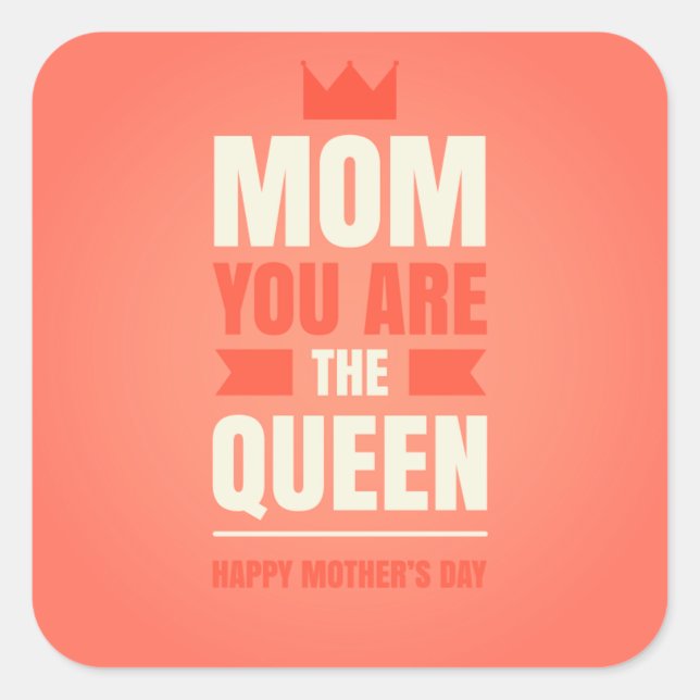 Happy Mother's Day Queen Style Square Sticker (Front)