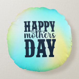 Happy Mother's Day! Round Cushion