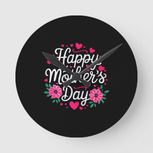 Happy Mother's Day Shirt Women Mum Grandma Mothers Round Clock