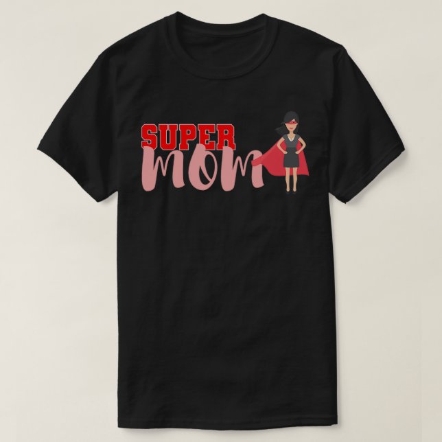 Happy Mothers Day Super MOM  T-Shirt (Design Front)