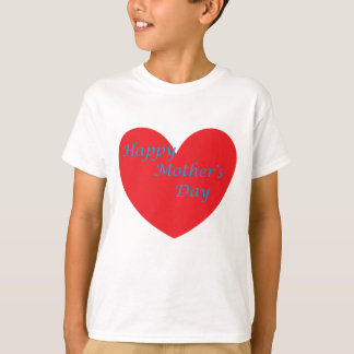 Happy Mothers Day T-Shirt