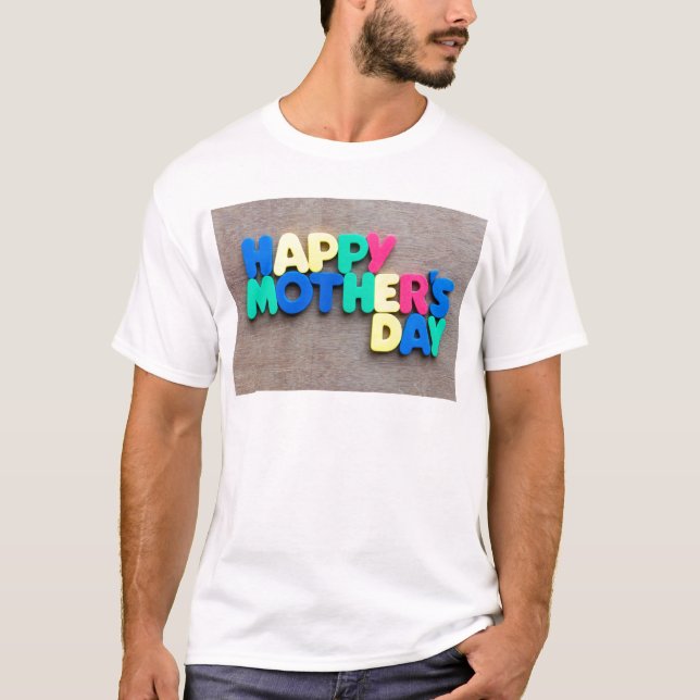 Happy Mother's Day T-Shirt (Front)