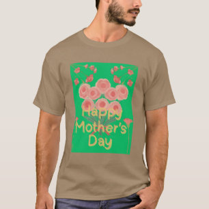 HAPPY MOTHERS DAY T-Shirt