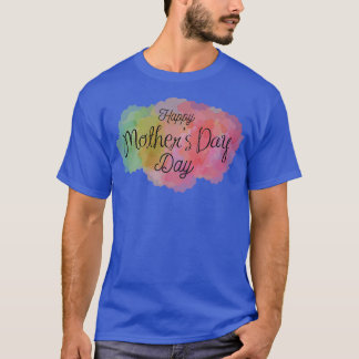 Happy Mothers Day T-Shirt