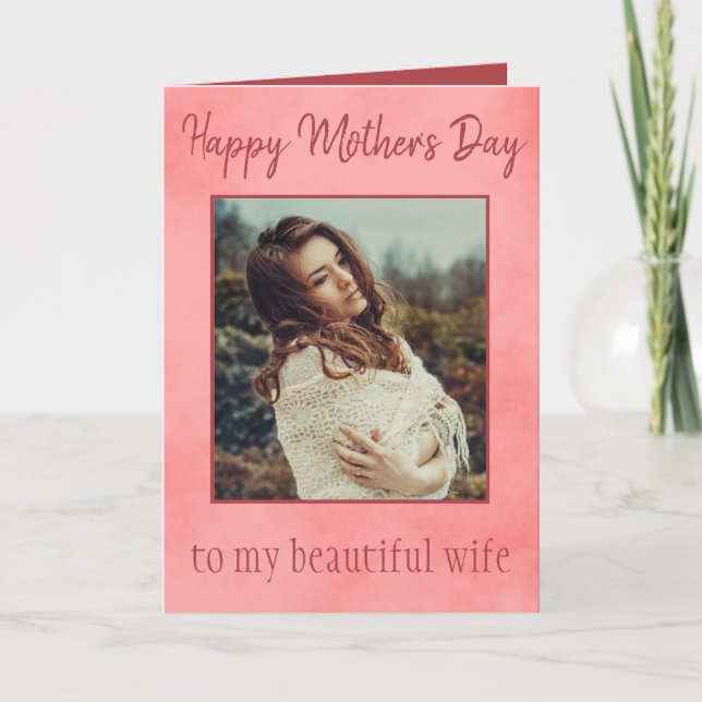 Happy Mother's Day to my wife with her photo Card (Front)