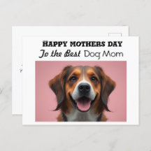 Happy mothers day To the Best Dog Mum