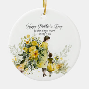 Happy Mother's Day To the Single Mum Ceramic Tree Decoration