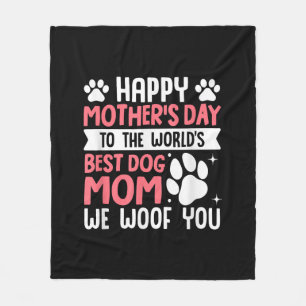 Happy Mother's Day To The World Best Dog Mum Fleece Blanket