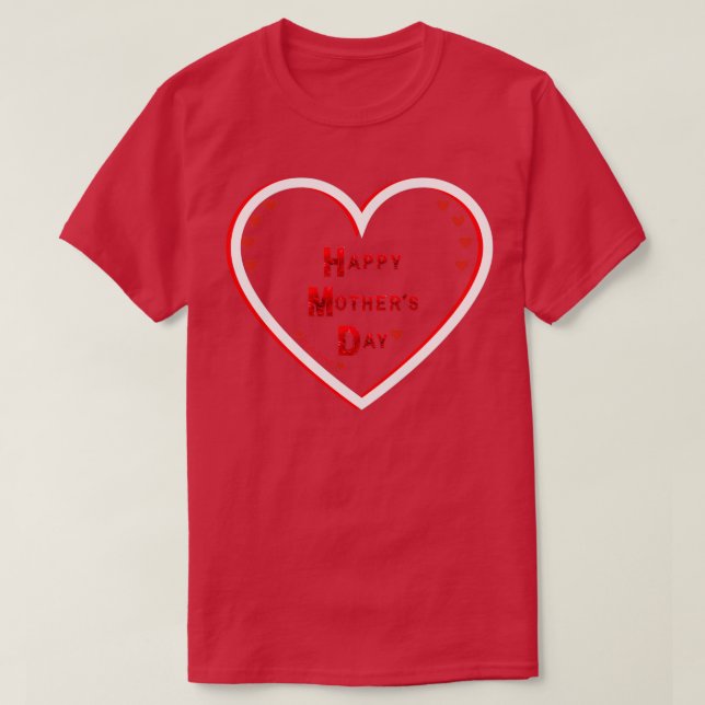 Happy Mothers Day With Love 12  T-Shirt (Design Front)