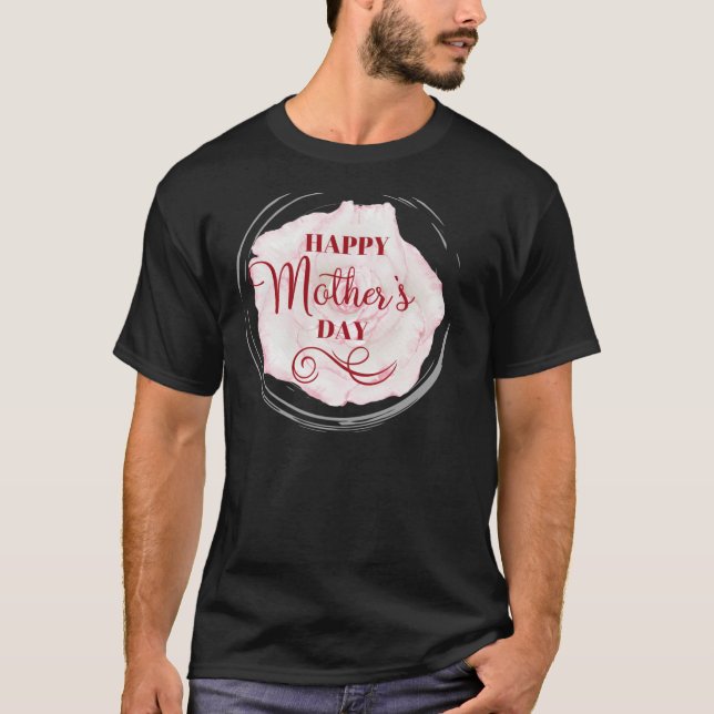 Happy Mothers Day With Love And Flowers Mama  Happ T-Shirt (Front)
