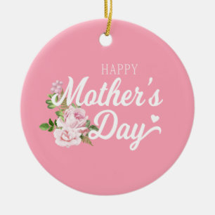 Happy Mother's Day with Pink Roses Ornament