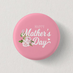 Happy Mother's Day with Pink Roses Pin Button