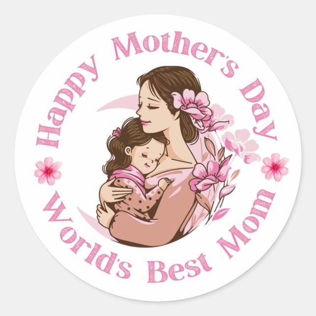 happy mothers day , worlds best mum, pink script  classic round sticker (Front)