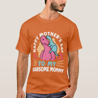 Happy Mothers Dayo My Roarsome Mummy Awesome frien T-Shirt