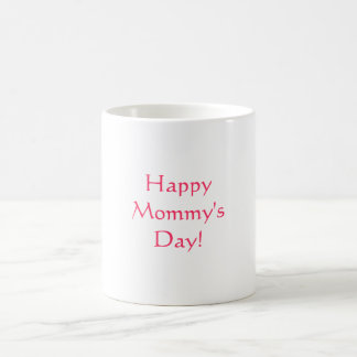 Happy Mummy's Day!, Coffee Mug