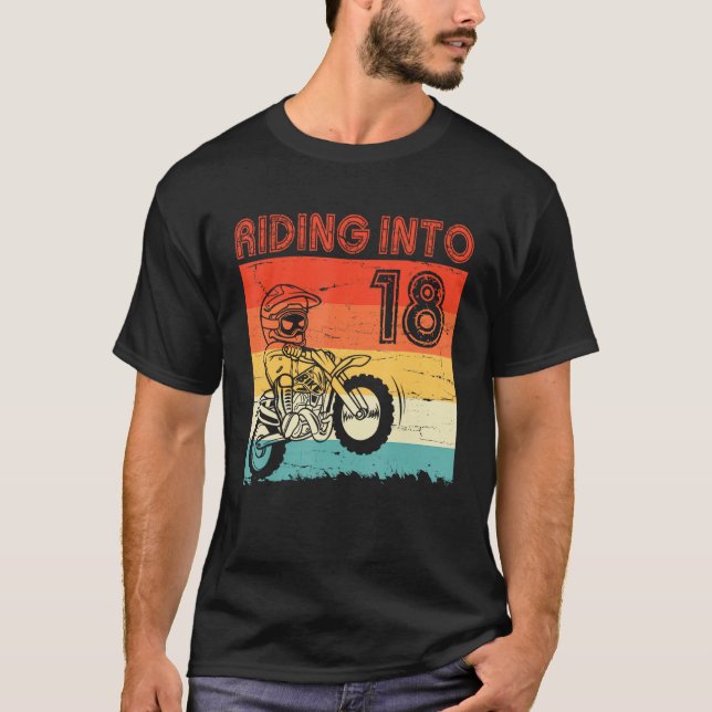 Happy My Birthday Motocycle Rider Riding Into 18 Y T-Shirt (Front)