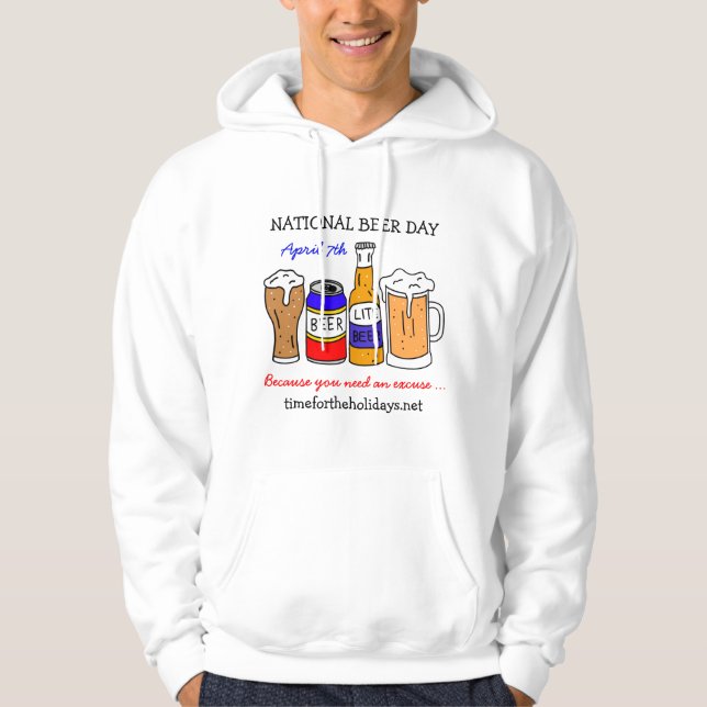 Happy National Beer Day - April 7th   Hoodie (Front)