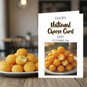 Happy National Cheese Curd Day   October 15th Card