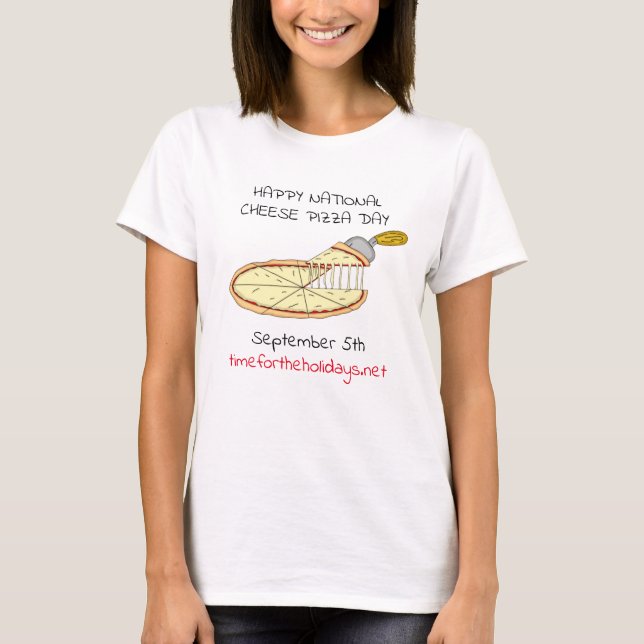Happy National Cheese Pizza Day September 5th T-Sh T-Shirt (Front)