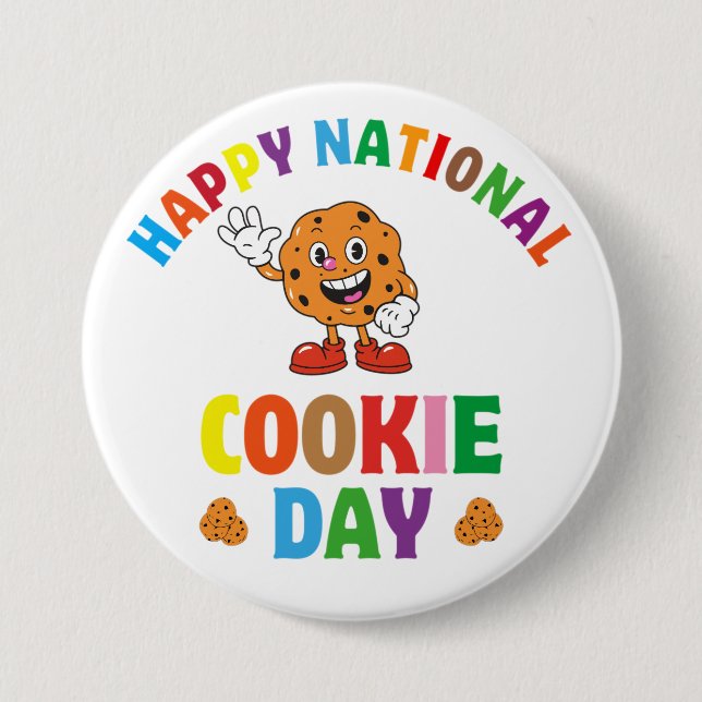 Happy National Cookie Day Chocolate Chip Cookie 7.5 Cm Round Badge (Front)
