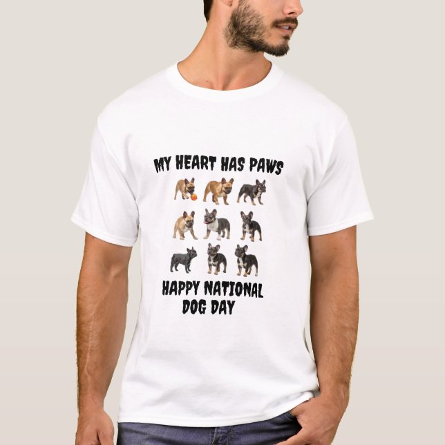 Happy National Dog Day - Celebrate Your Best Frien T-Shirt (Front)