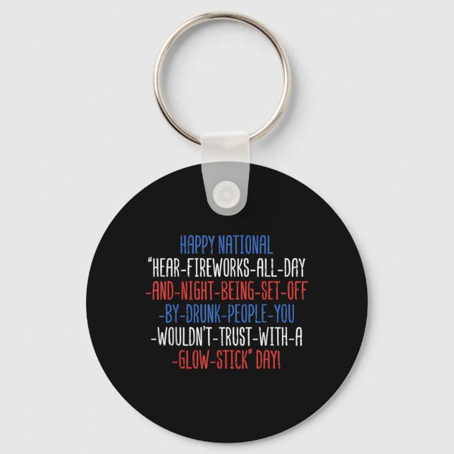 Happy National Fireworks Day Funny 4th Of July Key Ring (Front)
