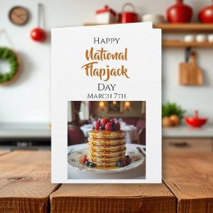 Happy National Flapjack Day   March 7th Card