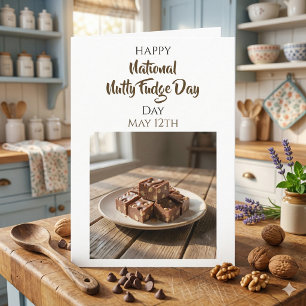 Happy National Nutty Fudge Day May 12th Card