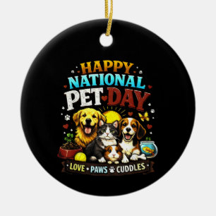 Happy National Pet Day Cute & Funny Animal Lover Ceramic Tree Decoration