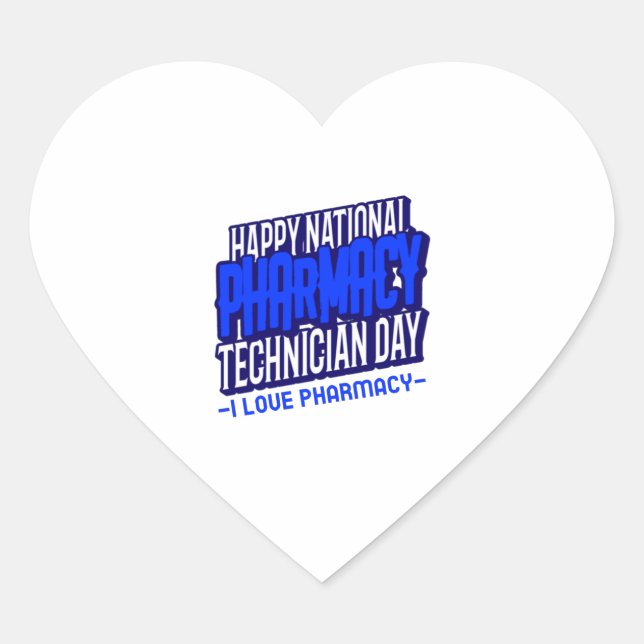 Happy National Pharmacy Technician Day Heart Sticker (Front)