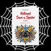 Happy National Save a Spider Day | March 14th