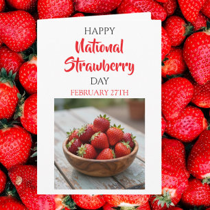 Happy National Strawberry Day February 27th Card