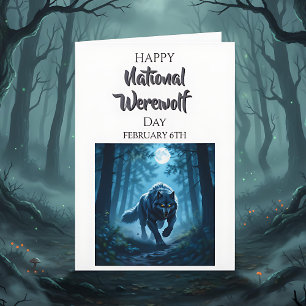 Happy National Werewolf Day February 6th Card