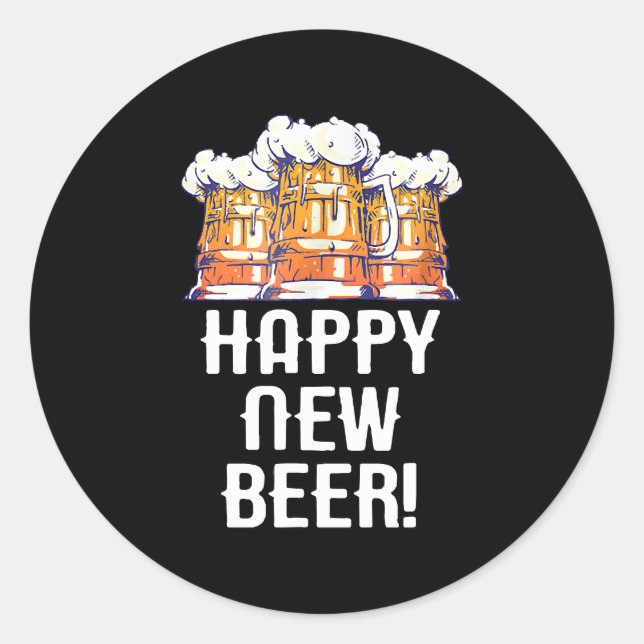 HAPPY NEW BEER! New Year's Eve Party Drinking Classic Round Sticker (Front)