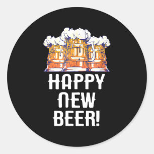 HAPPY NEW BEER! New Year's Eve Party Drinking Classic Round Sticker