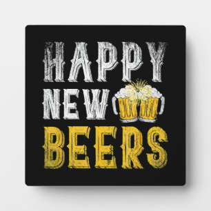 Happy New Beers Party Plaque