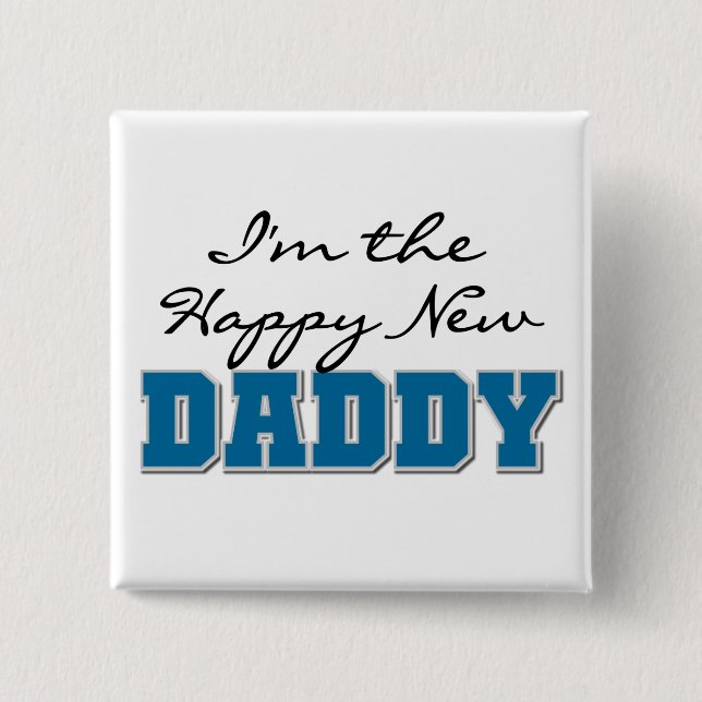 Happy New Daddy Tshirts and Gifts 15 Cm Square Badge (Front)