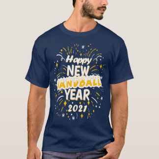 Happy New Handball Year 2021 Greeting Gift T-Shirt