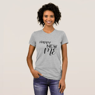 Happy New Me T-Shirt
