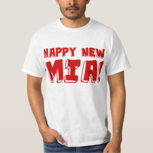 HAPPY NEW MIA! T-Shirt