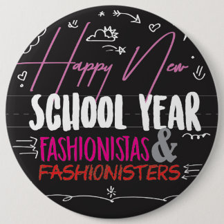 Happy New School Year Fashionistas & Fashionisters 6 Cm Round Badge