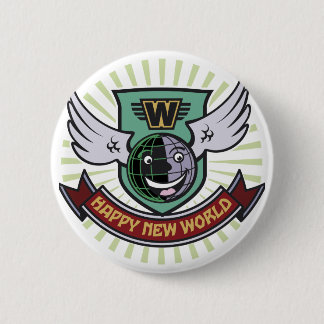 HAPPY NEW WORLD 6 CM ROUND BADGE