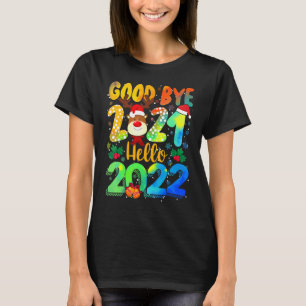 Happy New Year 2022 New Years Eve Goodbye 2021 Paj T-Shirt