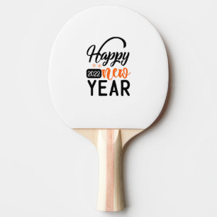 Happy New Year 2022 Ping Pong Paddle