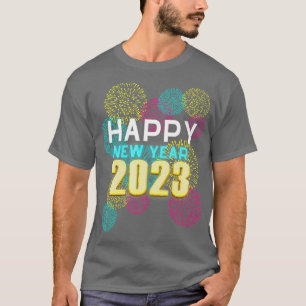 Happy New Year 2023 New Years Eve Party Countdown T-Shirt