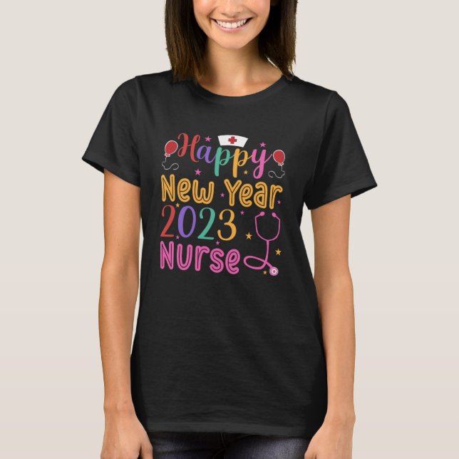Happy New Year 2023 Nurse Crew Nursing New Years T-Shirt (Front)
