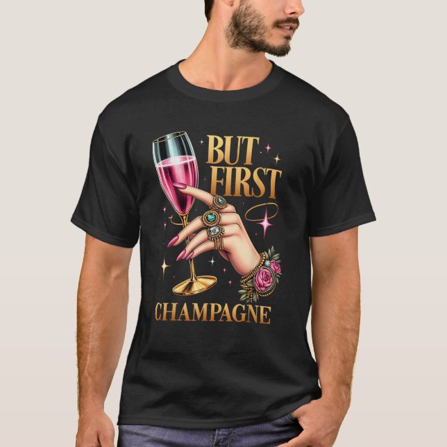 Happy New Year 2025 But First Champagne Celebratio T-Shirt (Front)