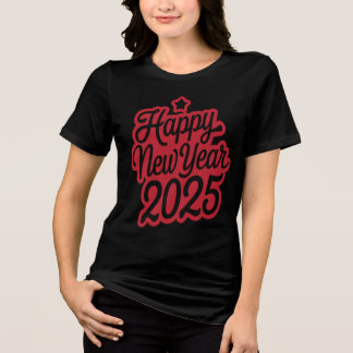 Happy New Year 2025 Graphic Design T-shirt  Tri-Blend Shirt