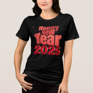 Happy new year 2025 Tri-Blend shirt