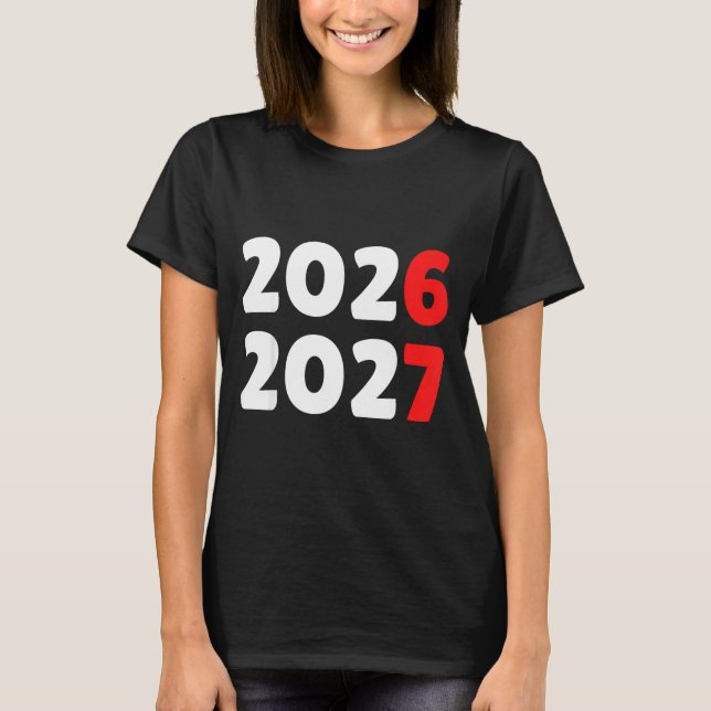 Happy New Year 2026 2027 Funny Six Seven 67 Meme C T-Shirt (Front)